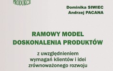 Ramowy model doskonalenia produktów z uwzględnieniem wymagań klientów i idei zrównoważonego rozwoju
