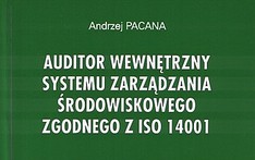 Auditor wewnętrzny systemu zarządzania środowiskowego zgodnego z ISO 14001. 