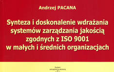 Synteza i doskonalenie wdrażania systemów zarządzania jakością zgodnych z ISO 9001 w małych i średnich organizacjach. 
